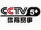 TV: CCTV 5 Plus
