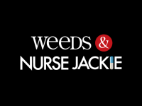 Weeds & Nurse Jackie
